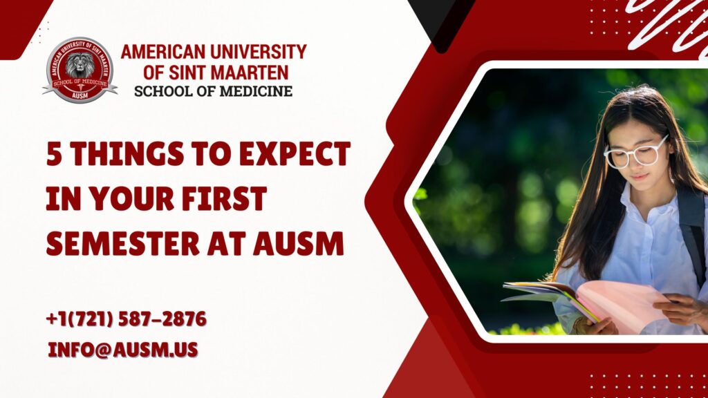 5 Things to Expect in Your First Semester at AUSM