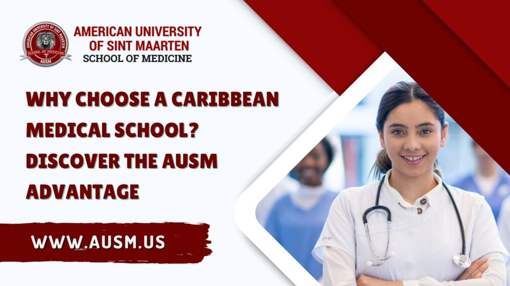 Why Choose a Caribbean Medical School