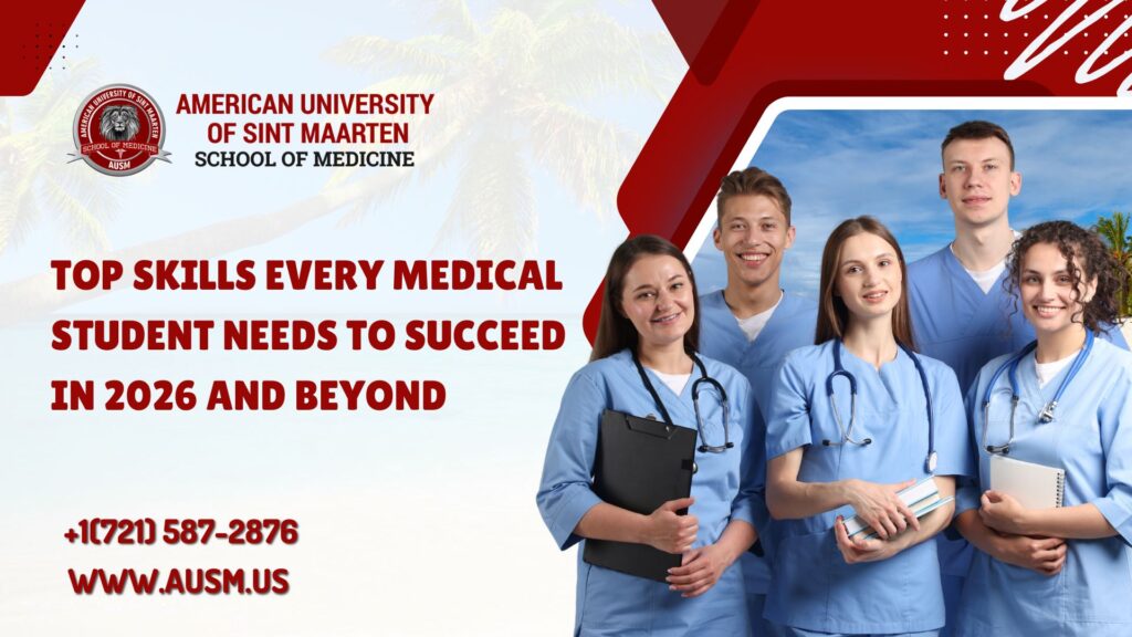 Top Skills Every Medical Student Needs to Succeed